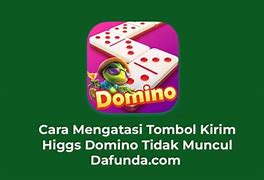 Tombol Kirim Di Higgs Domino Tidak Ada